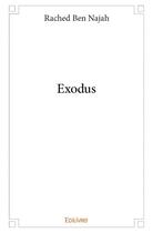Couverture du livre « Exodus » de Rached Ben Najah aux éditions Edilivre