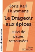 Couverture du livre « Le drageoir aux épices ; pages retrouvées » de Joris-Karl Huysmans aux éditions Ligaran