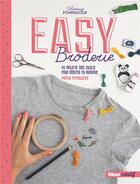 Couverture du livre « Easy broderie ; 20 projets très faciles pour débuter en broderie » de Britney Pompadour aux éditions Glenat