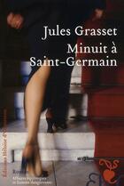 Couverture du livre « Minuit à Saint Germain » de Jules Grasset aux éditions Heloise D'ormesson
