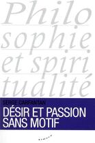 Couverture du livre « Désir et passion sans motif » de Serge Carfantan aux éditions Almora