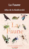 Couverture du livre « La faune ; atlas de la biodiversité » de  aux éditions Confluences
