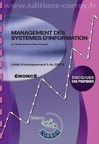 Couverture du livre « Management des systèmes d'information énoncé ; DSCG/UE5 ; cas pratiques (10e édition) » de Sylvie Gerbaix et Marc Pasquet aux éditions Corroy