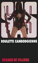 Couverture du livre « SAS Tome 35 : roulette cambodgienne » de Gerard De Villiers aux éditions Editions Gérard De Villiers