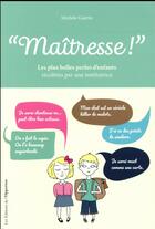 Couverture du livre « Maîtresse ! version illustrée 2017 » de Michele Guerin aux éditions L'opportun