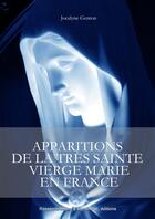 Couverture du livre « Apparitions de la très Sainte Vierge Marie en France » de Jocelyne Genton aux éditions R.a. Image
