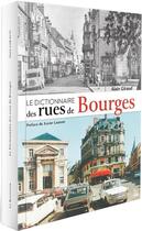 Couverture du livre « Dictionnaire des rues de Bourges » de Giraud Alain aux éditions La Bouinotte