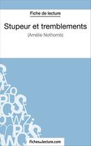 Couverture du livre « Stupeur et tremblements d'Amélie Nothomb : analyse complète de loeuvre » de Laurence Binon aux éditions Fichesdelecture.com