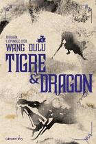 Couverture du livre « Tigre & dragon Tome 4 ; Xiulian, l'épingle d'or » de Wang Du Lu aux éditions Calmann-levy