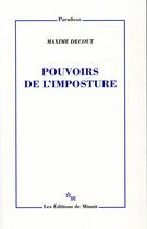 Couverture du livre « Pouvoirs de l'imposture » de Maxime Decout aux éditions Minuit