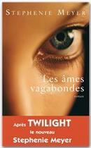 Couverture du livre « Les âmes vagabondes » de Stephenie Meyer aux éditions Jc Lattes