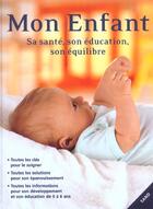 Couverture du livre « Mon Enfant ? Sa Sante ? Son Education ? Son Equilibre » de Dorothy Einon aux éditions Sand