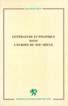 Couverture du livre « Litterature et politique dans l'europe du xixe siecle » de Derre Jean-Rene aux éditions Pu De Lyon