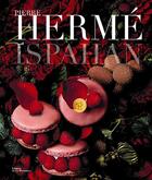 Couverture du livre « Ispahan » de Pierre Herme aux éditions La Martiniere