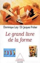 Couverture du livre « Le grand livre de la forme » de Laty+Fricker aux éditions Odile Jacob