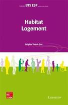 Couverture du livre « Habitat logement » de Brigitte Vincot-Gac aux éditions Tec Et Doc