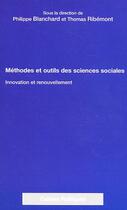 Couverture du livre « METHODES ET OUTILS DES SCIENCES SOCIALES : Innovation et renouvellement » de  aux éditions L'harmattan