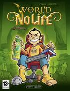 Couverture du livre « World of no life - Tome 01 : Level 1 » de Waltch et Anthony Calla aux éditions Vents D'ouest