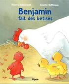 Couverture du livre « Benjamin fait des bêtises » de Thierry Robberecht et Ginette Hoffman aux éditions Mijade