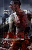 Couverture du livre « Apocalypse Z Tome 2 ; les jours sombres » de Manel Loureiro aux éditions Panini