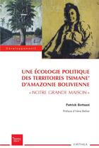 Couverture du livre « Une écologie politique des territoires Tsimane' d'Amazonie bolivienne » de Patrick Bottazzi aux éditions Karthala
