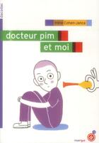 Couverture du livre « Docteur Pim et moi » de Cohen-Janca Irene aux éditions Rouergue