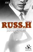 Couverture du livre « Russ.H Tome 3 » de Angie L. Deryckere aux éditions Sharon Kena