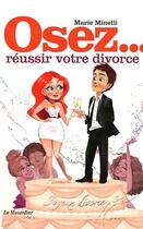 Couverture du livre « Réussir votre divorce » de Marie Minelli aux éditions La Musardine