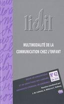 Couverture du livre « Lidil, t.42 décembre 2010 ; multimodalité de la communication chez l'enfant » de  aux éditions Uga Éditions