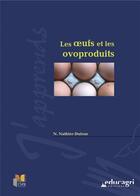 Couverture du livre « Les oeufs et les ovoproduits » de Nathalie Nathier-Dufour aux éditions Educagri