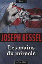 Couverture du livre « Les mains du miracle » de Joseph Kessel aux éditions A Vue D'oeil