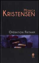 Couverture du livre « Opération Fritham » de Monica Kristensen aux éditions Gaia