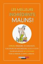 Couverture du livre « Les meilleurs ingrédients malins ! » de  aux éditions Leduc