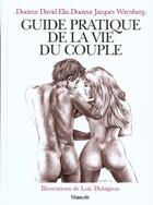 Couverture du livre « Le Guide Pratique De La Vie Du Couple » de David Elia aux éditions Filipacchi