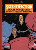 Couverture du livre « Autour de Blake et Mortimer Tome 13 : scientifiction ; Blake et Mortimer au musée des arts et métiers » de Thierry Bellefroid et Edgar P. Jacobs aux éditions Blake Et Mortimer