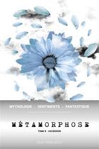 Couverture du livre « Métamorphose Tome 5 : ascension » de Ericka Duflo aux éditions Les 3 As
