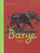 Couverture du livre « Barye - des mains pour creer » de Marie Sellier aux éditions Paris-musees