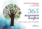 Couverture du livre « 365 sagesses soufies ; pour mieux vivre ensemble » de Cheikh Khaled Bentounès et Catherine Touaibi aux éditions Jouvence