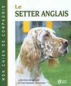 Couverture du livre « Le setter anglais » de Joel Dehasse aux éditions Le Jour