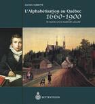 Couverture du livre « L'alphabétisation au Québec, 1660-1900 ; en marche vers la modernité culturelle » de Michel Verrette aux éditions Septentrion