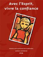 Couverture du livre « Avec l'esprit ,vivre la confiance-confirmation pcs - confirmand » de Service Diocesain De aux éditions Decanord