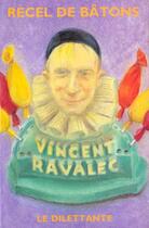 Couverture du livre « Recel De Batons » de Vincent Ravalec aux éditions Le Dilettante