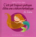 Couverture du livre « C'est pas toujours pratique d'être une créature fantastique t.2 ; la sirène » de Sibylline et Marie Voyelle aux éditions Des Ronds Dans L'o