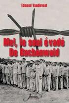 Couverture du livre « Moi, le seul évadé de Buchenwald » de Edmond Vandievoet aux éditions Jourdan