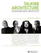 Couverture du livre « Talking architecture: interviews with architects » de Hanno aux éditions Prestel