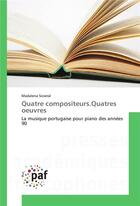 Couverture du livre « Quatre compositeurs.quatres oeuvres » de Soveral Madalena aux éditions Presses Academiques Francophones