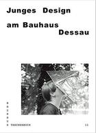 Couverture du livre « Bauhaus taschenbuch 11 - junges design am bauhaus dessau /allemand » de Stiftung Bauhaus Des aux éditions Spector Books