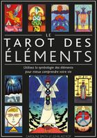 Couverture du livre « Le tarot des éléments ; utilisez la symbologie des éléments pour mieux comprendre votre vie » de Caroline Smith et John Astrop aux éditions Dervy