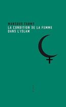 Couverture du livre « La condition de la femme dans l'islam » de Mansour Fahmy aux éditions Allia