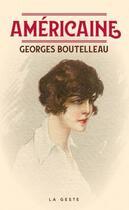 Couverture du livre « Américaine » de Boutelleau Georges aux éditions Geste